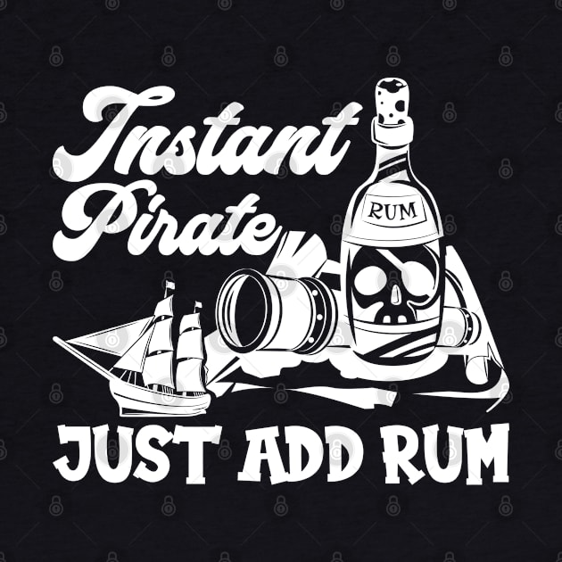 Instant Pirate Just Add Rum Pirate by Schimmi